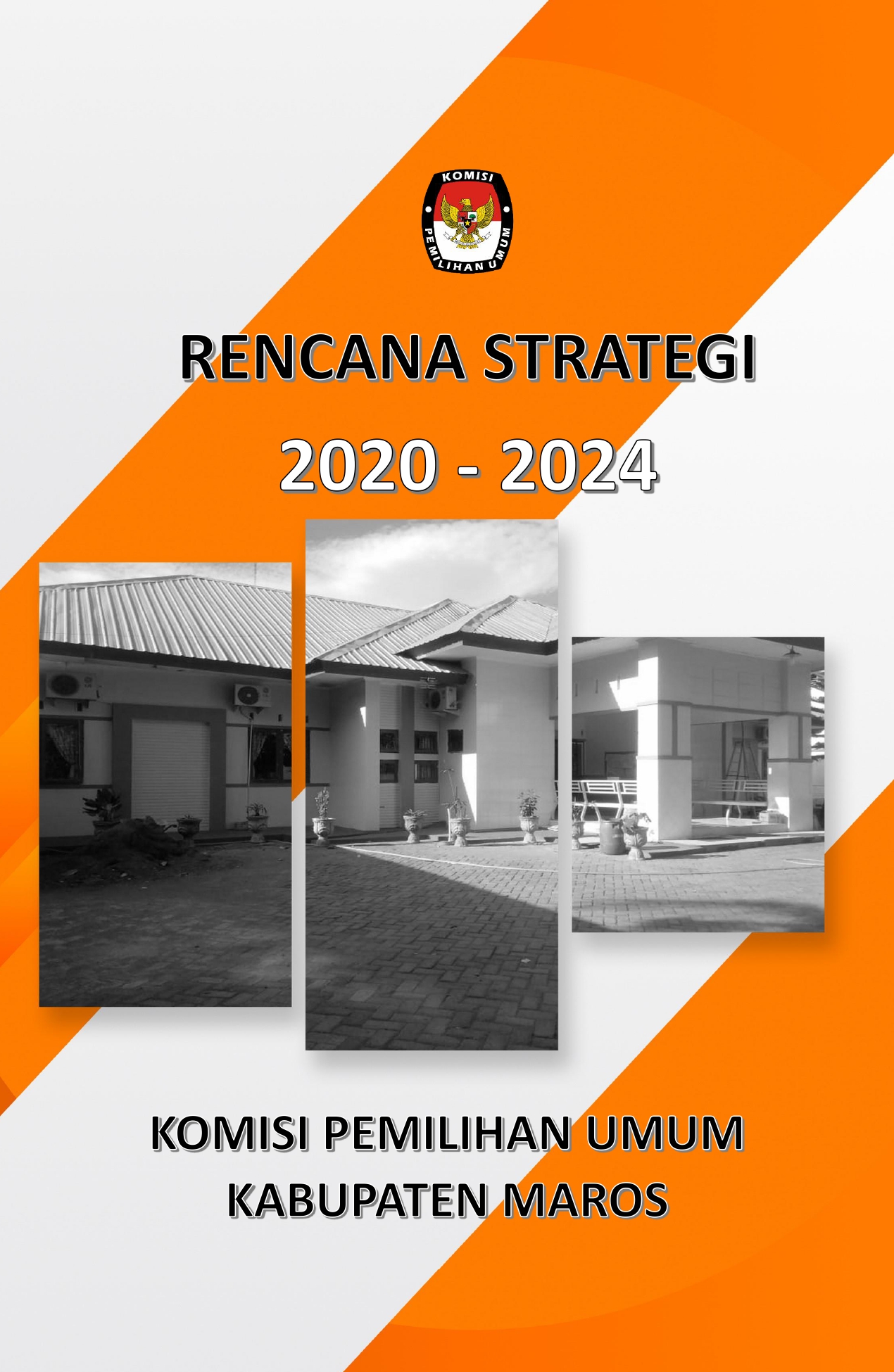 Rencana Strategi 2020 - 2024 Komisi Pemilihan Umum Kabupaten Maros
